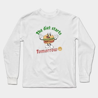 The Diet Starts Tomorrow Funny Weight Loss Saying Long Sleeve T-Shirt